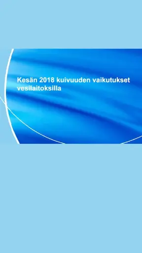 Kesän 2018 kuivuuden vaikutukset vesilaitoksilla